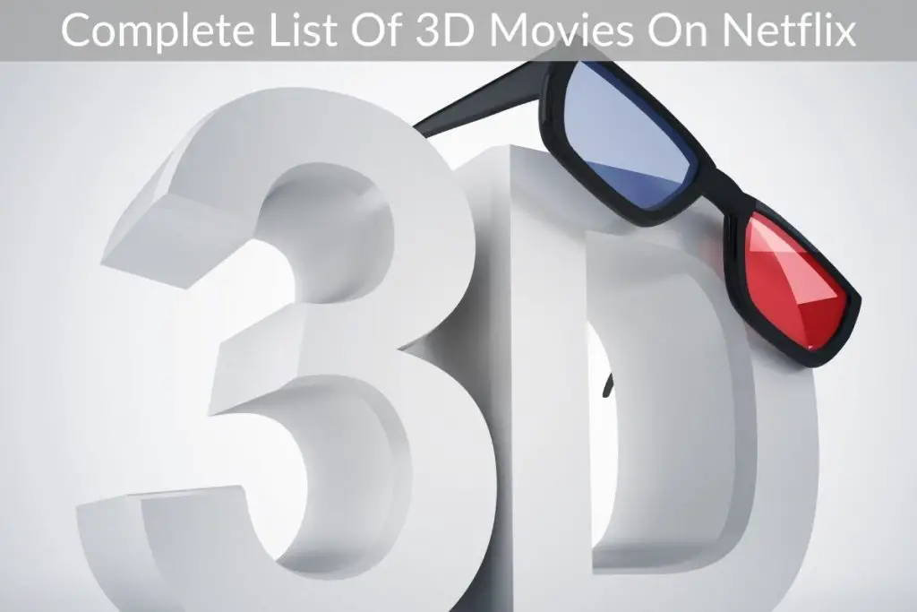Complete List Of 3D Movies On Netflix