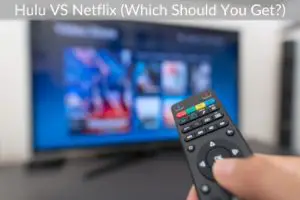 Hulu VS Netflix (Which Should You Get?)