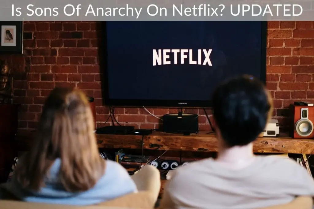 Is Sons Of Anarchy On Netflix? UPDATED