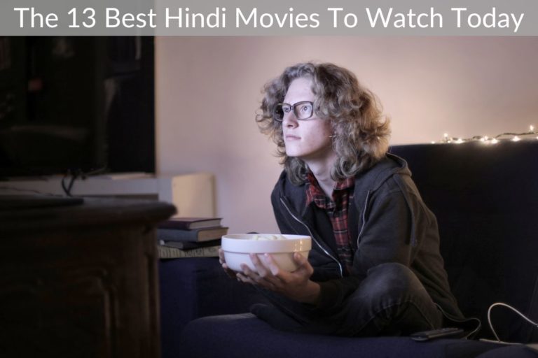 Complete List Of Hindi Movies On Netflix (Plus The 6 Best Ones