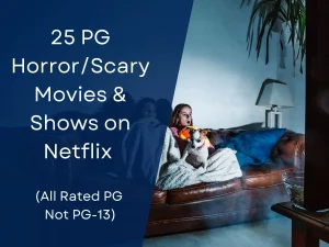 25 PG Horror/Scary Movies & Shows on Netflix (All Rated PG Not PG-13)